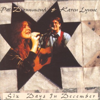 Drummond ,Pat & Lynne ,Karen - Six Days In December